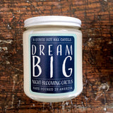 "Dream Big" night blooming cactus candle